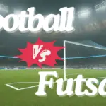 Football vs Futsal